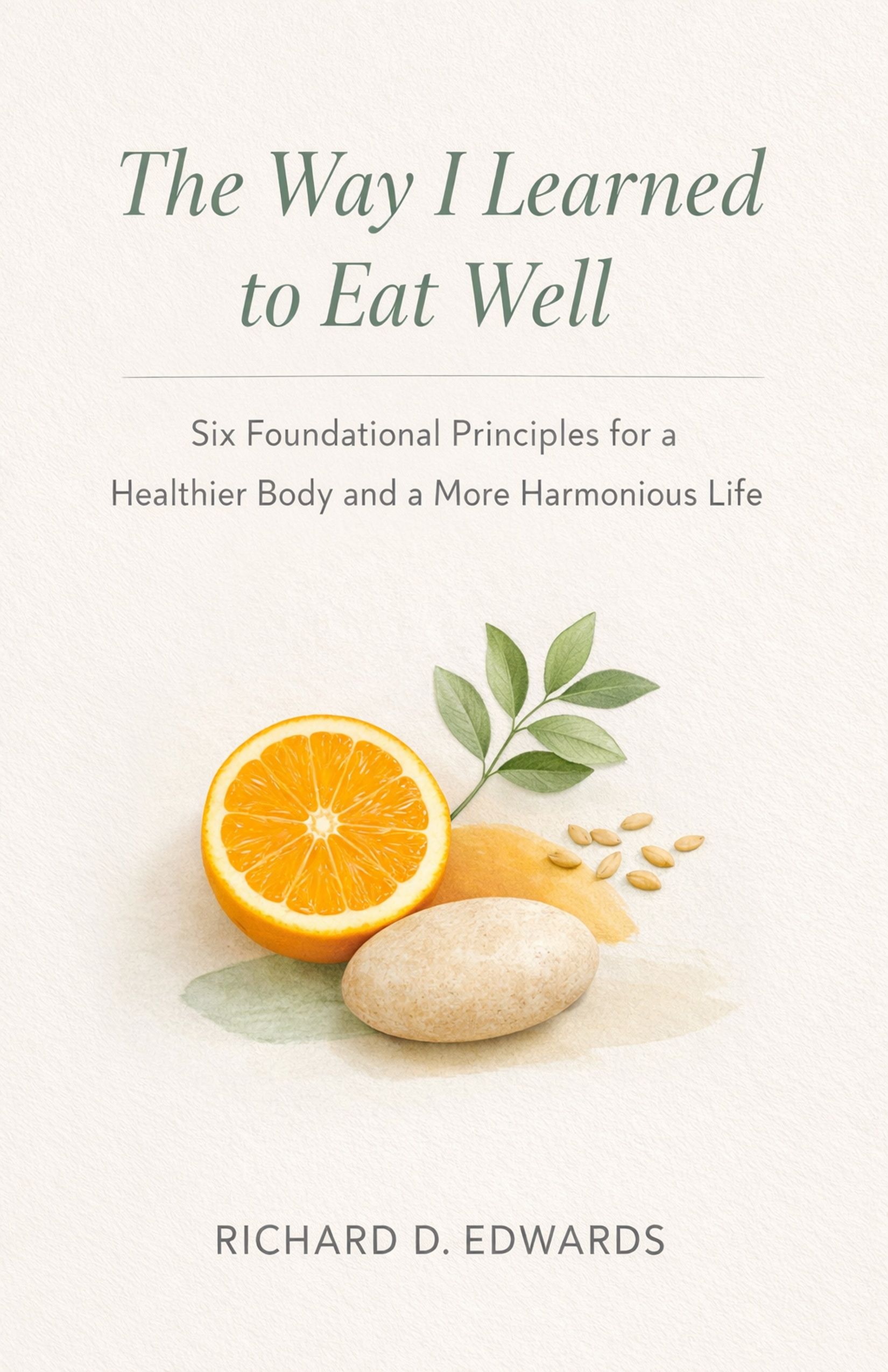 The Way I Learned to Eat Well — book cover by Richard D. Edwards